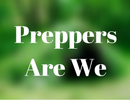 Prepper gift ideas from Preppers Are We