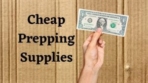 What cheap prepping supplies are out there? And what is not worth skimping on?