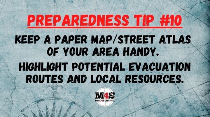 Keep a paper map of your area handy