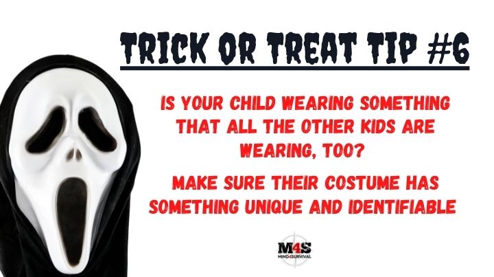 Make sure your child's costume has something unique and identifiable.