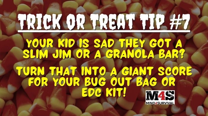 Grab high protein trick or treat items for your bug out bag