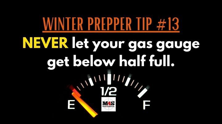Never let your gas gauge fall below half full
