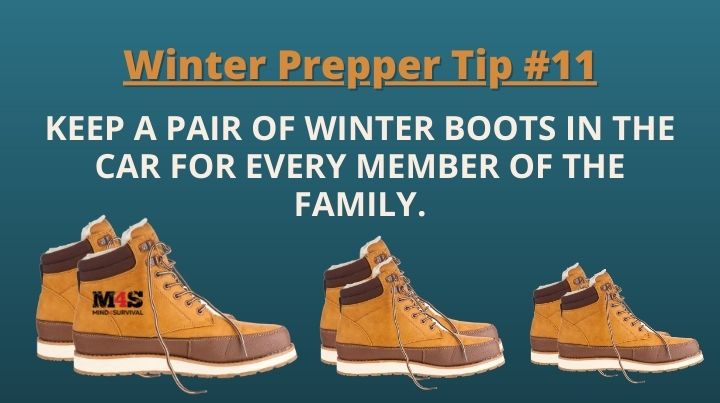 Keep a pair of boots for every family member in the car.