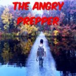 The Angry Prepper Podcast