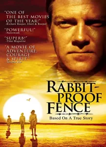 Rabbit Proof Fence is an incredible movie about survival