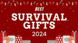 Best Survival Gifts 2024