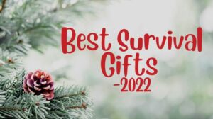 Best survival gifts for the 2022 holidays