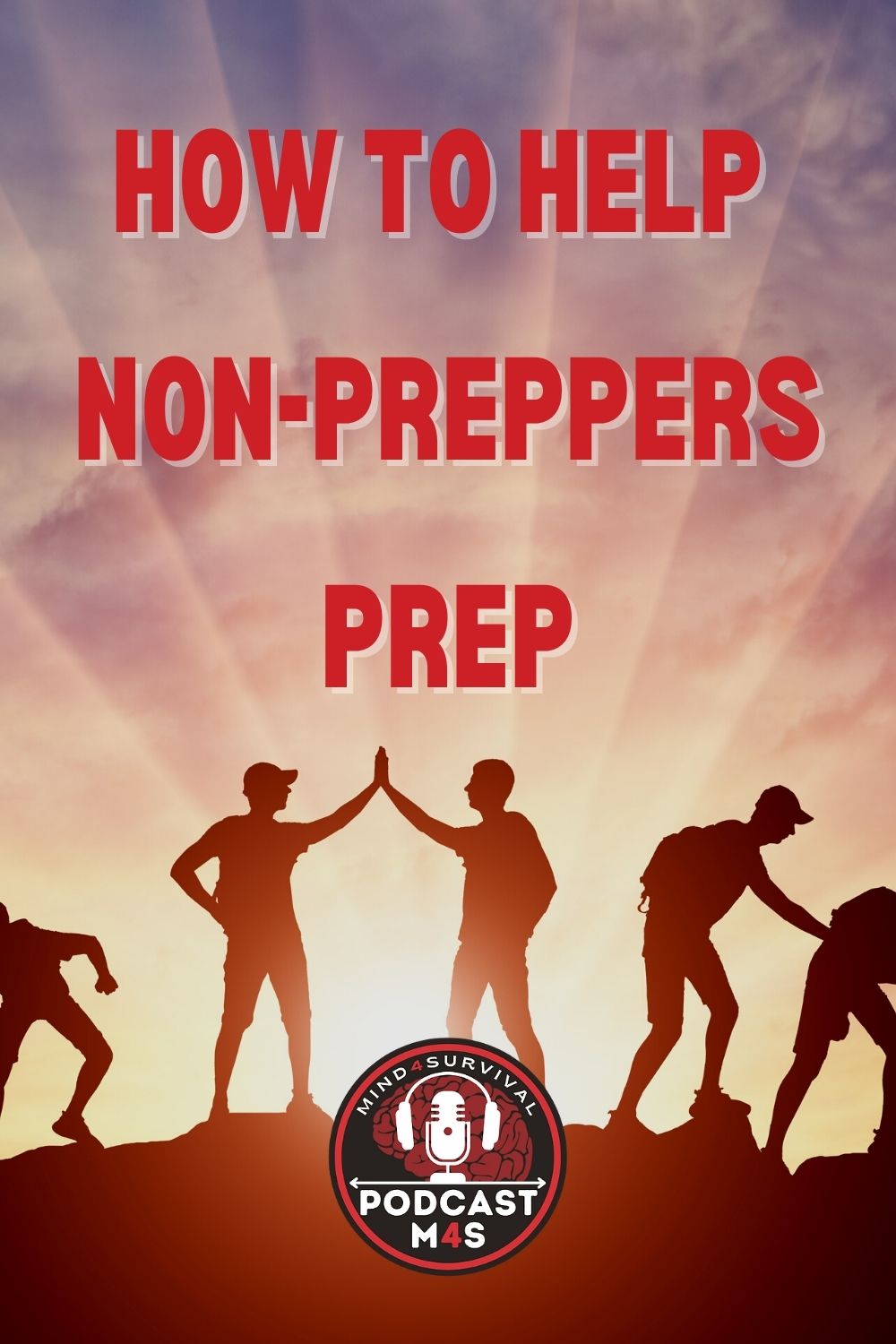 How to Help Non-Preppers to Prepare