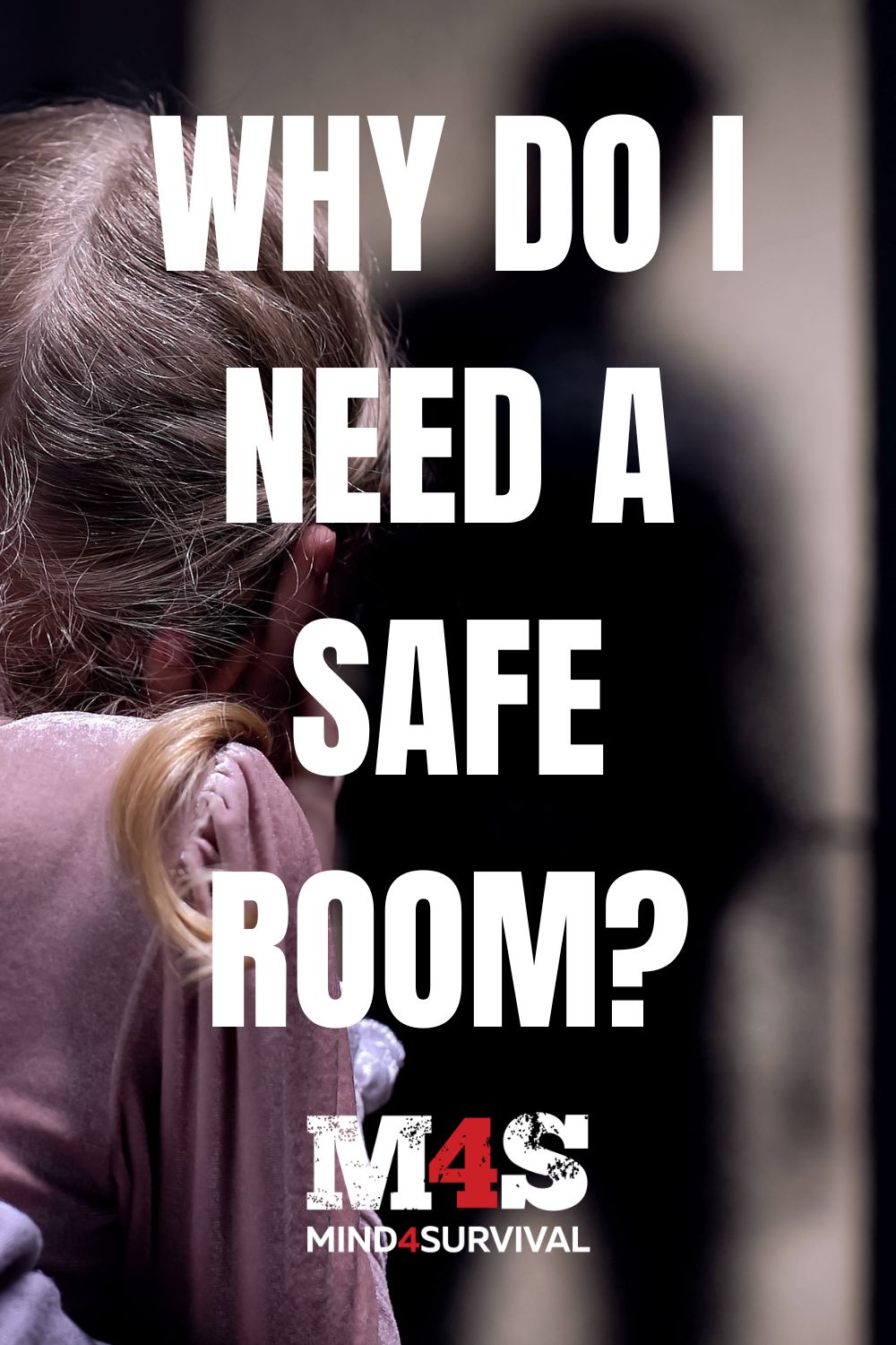 Why Do I Need a Safe Room?