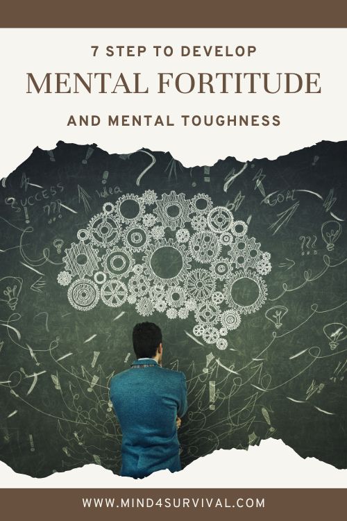Mental Fortitude: 7 Steps to Develop Mental Toughness