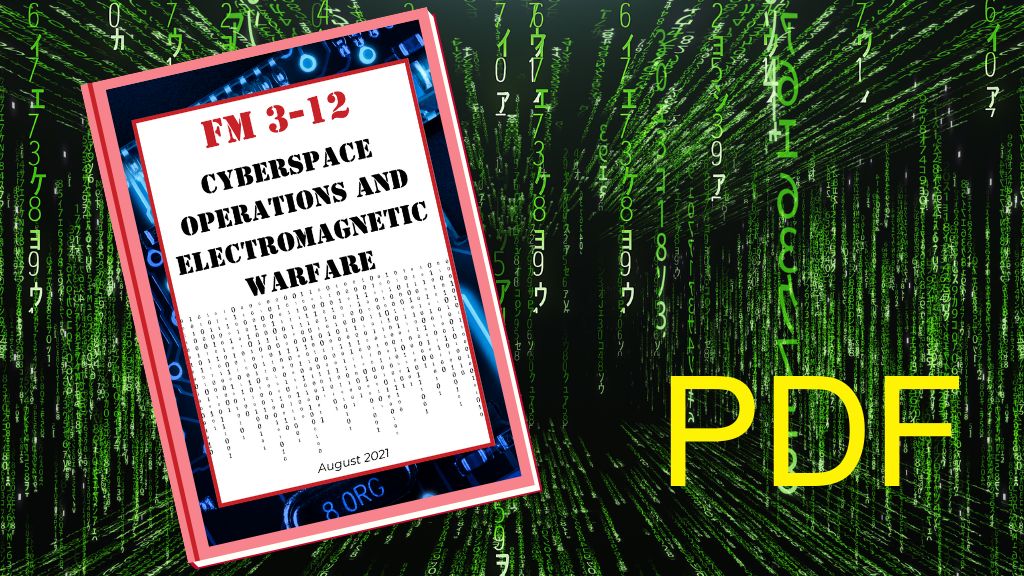 Army Field Manual FM 3-12 Cyberspace and Electromagnetic Warfare