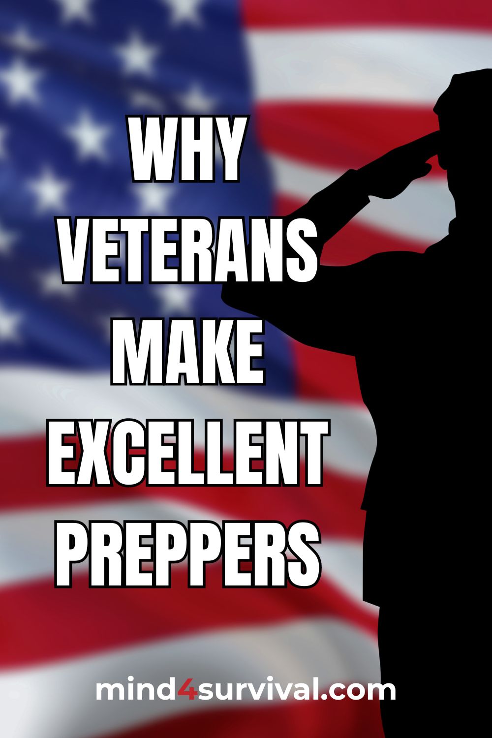 Why Veterans Make Excellent Preppers!