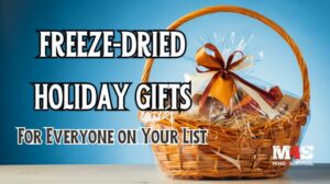 Freeze dried holiday gifts for everyone on your list